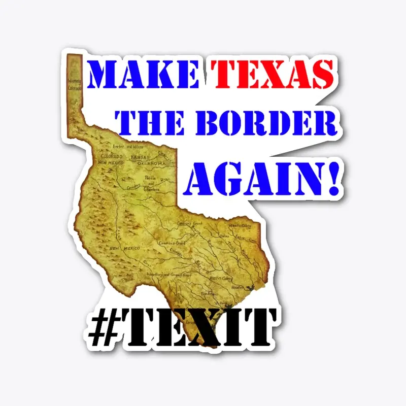 Make Texas the Border Again