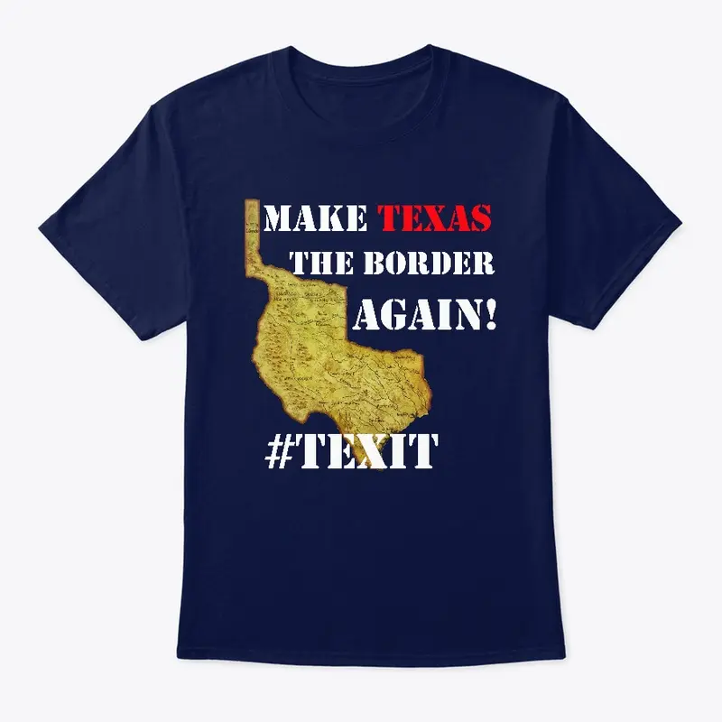 Make Texas the Border Again