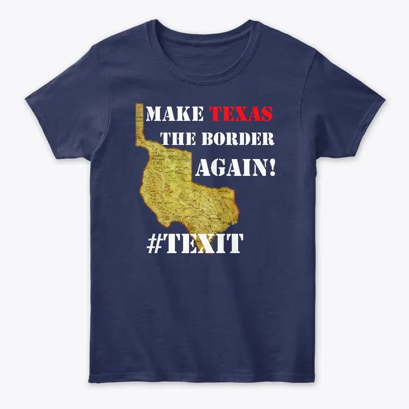 Make Texas the Border Again